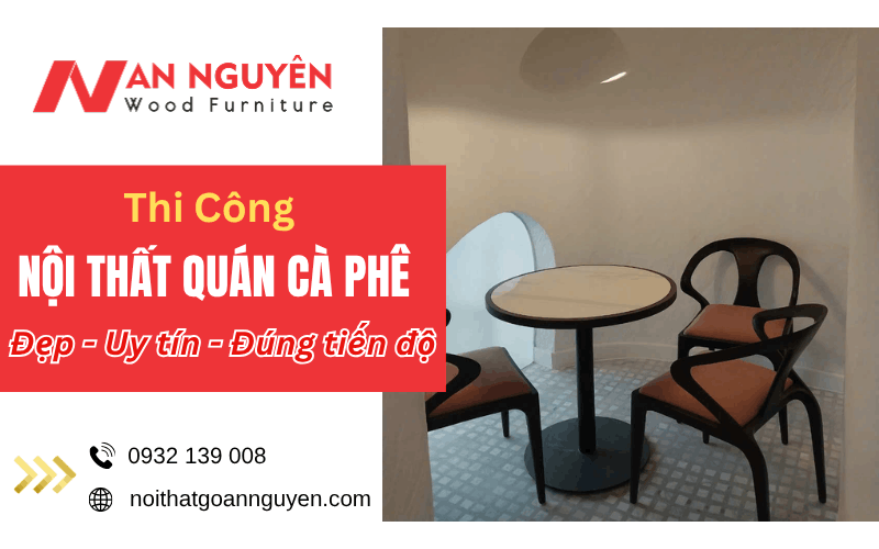 thi công nội thất quán cà phê