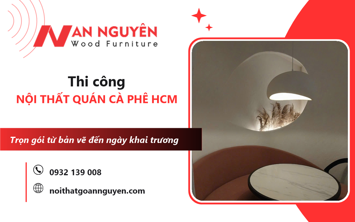 thi công nội thất quán cà phê HCM